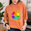 Be Kind Daisy Flower Rainbow LGBT Gay Lesbian Pride T-Shirt Be Kind Daisy Flower Rainbow LGBT Gay Lesbian Pride T-Shirt