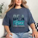 Mens Kindness - Be A Force For Good - Be Kind Love T-Shirt