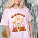 70s Flower Groovy Funny Read Books Be Kind Stay Weird T-Shirt