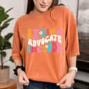Be Kind Advocate Include Autism Awareness T-Shirt Be Kind Advocate Include Autism Awareness T-Shirt