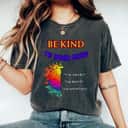 Be Kind To Your Mind - MENTAL HEALTH AWARENESS T-Shirt Be Kind To Your Mind - MENTAL HEALTH AWARENESS T-Shirt
