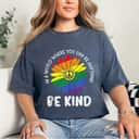 World Be KInd Rainbow Daisy Peace Hippie Gay Pride LGBT T-Shirt