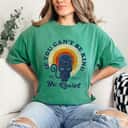 If You Can't Be Kind Be Quiet Funny Sarcastic Retro Cat T-Shirt If You Can't Be Kind Be Quiet Funny Sarcastic Retro Cat T-Shirt
