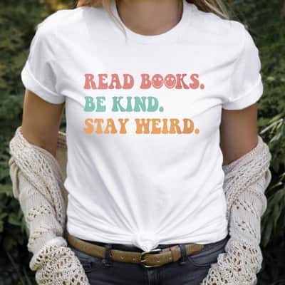 Womens Groovy Read Books Be Kind Stay Weird Funny Book Lover T-Shirt