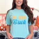 Funny Be Kind Bruh Kindness Inspiration T-Shirt
