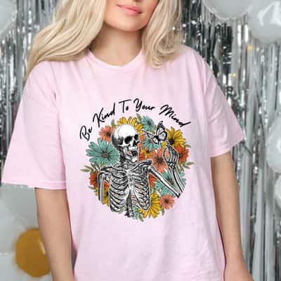 Retro Skeleton Be Kind To Your Mind Mental Health Matters T-Shirt