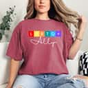 LGBTQ Ally - Inclusive Gay Transgender Rights Pride T-Shirt LGBTQ Ally - Inclusive Gay Transgender Rights Pride T-Shirt