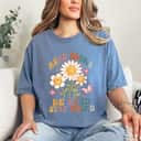 70s Flower Groovy And Funny Read Books Be Kind Stay Weird T-Shirt