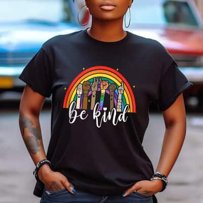 Be Kind Rainbow Sign Language Hand LGBT Gay Les Pride ASL T-Shirt
