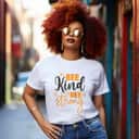 Be Kind Strong Cute Quotes Couple Gifts Gifts Gift Store Mot T-Shirt Be Kind Strong Cute Quotes Couple Gifts Gifts Gift Store Mot T-Shirt