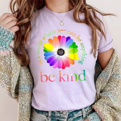 In Can A World You Be Where Anything Be Gift Kind Black T-Shirt