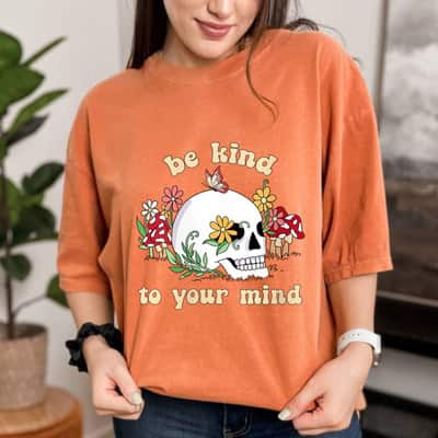 Womens Be Kind To Your Mind Retro Floral Skull Mental Health Matter T-Shirt