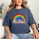 Be Kind Ally Rainbow Flag Retro LGBT Pride Month T-Shirt Be Kind Ally Rainbow Flag Retro LGBT Pride Month T-Shirt