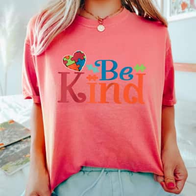 Be Kind Autism Autistic Genetics Diagnosis Typography Gift S T-Shirt