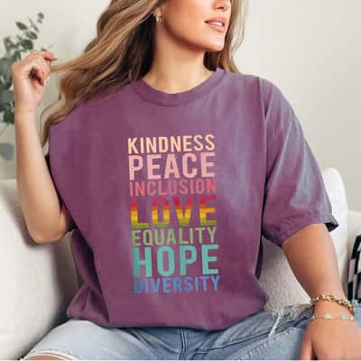 Spread Kindness Peace Love Hope Equality Diversity Inclusion T-Shirt