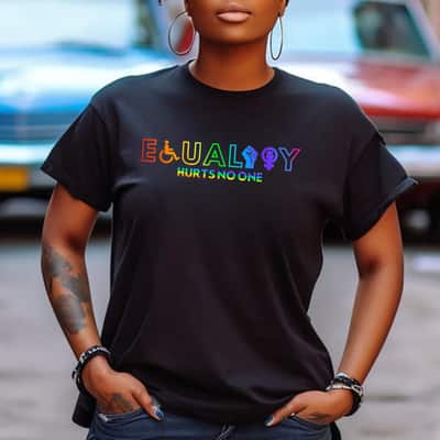 Equality Hurts No One LGBT Gay Pride Human Rights T-Shirt