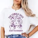 The Female Gaze Petrify The Patriarchy T-Shirt Feminist Gift The Female Gaze Petrify The Patriarchy T-Shirt Feminist Gift