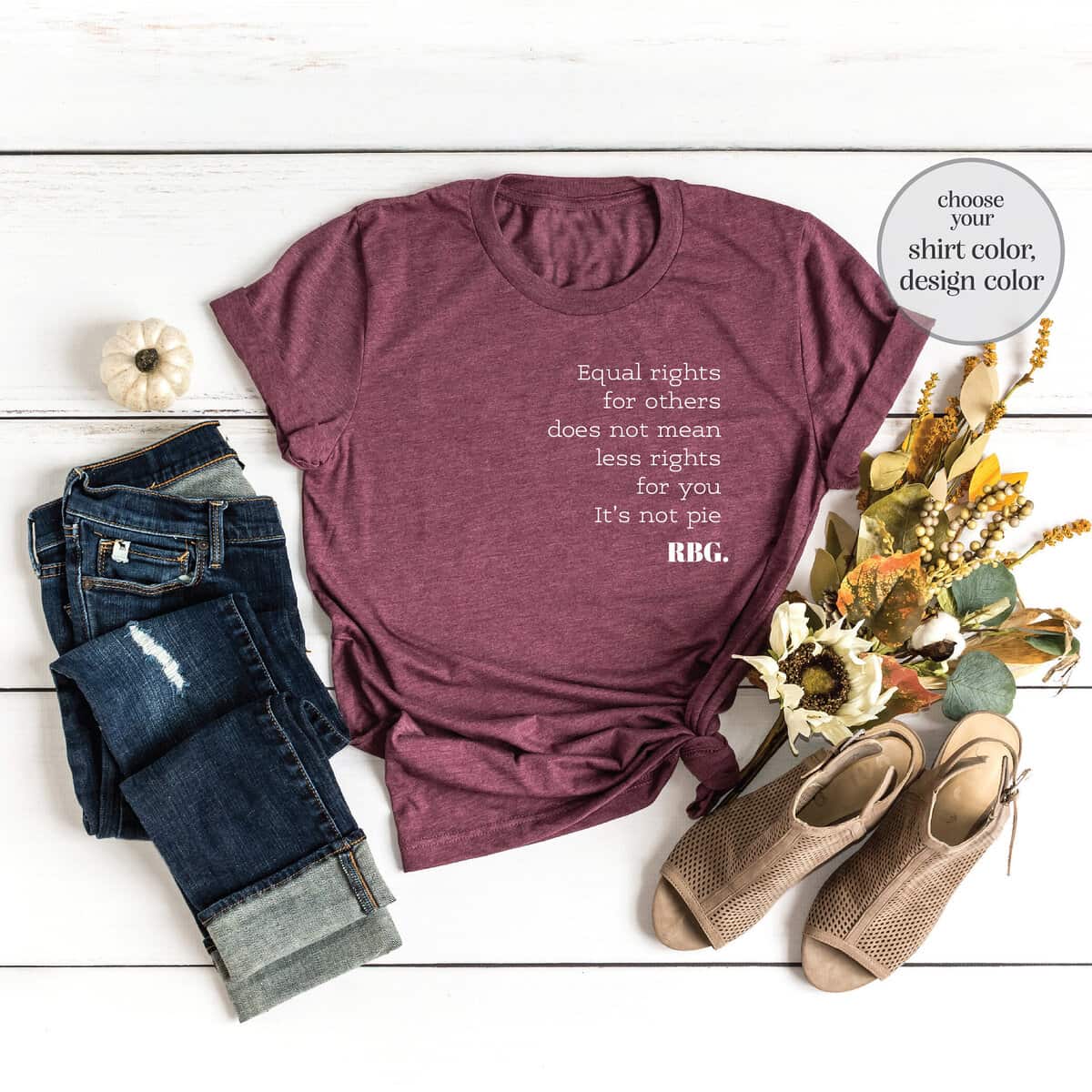 Equal Rights For Others Does Not Mean Less Rights For You It's Not Pie T-Shirt