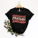 Vasectomies Prevent Abortion T-Shirt Feminism Gift Vasectomies Prevent Abortion T-Shirt Feminism Gift