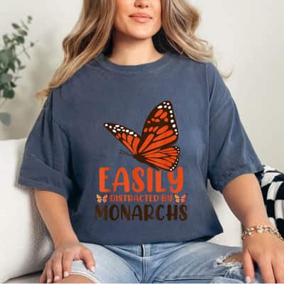 Easily Distracted By Monarch Butterfly T-Shirt