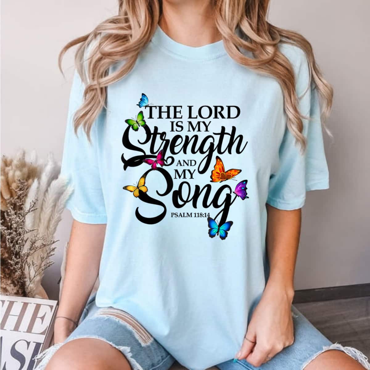 The Lord Is My Strength & My Song Butterfly T-Shirt The Lord Is My Strength & My Song Butterfly T-Shirt