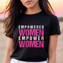 Woman Empower Feminist Gift T-Shirt