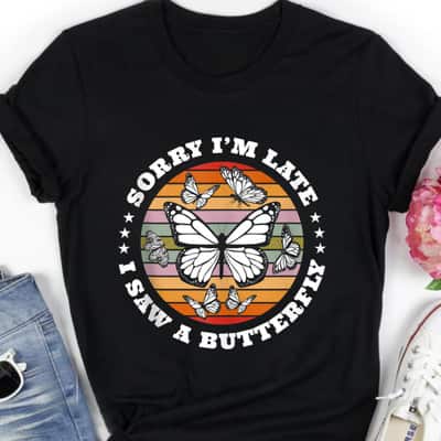 I Saw A Butterfly T-Shirt