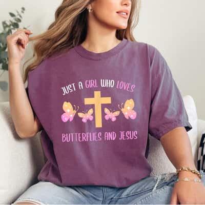 Just A Girl Who Loves Special Butterflies And Jesus T-Shirt