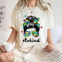 #Be Kind Autism Awareness T-Shirt #Be Kind Autism Awareness T-Shirt