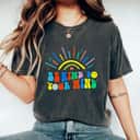 Colorful Be Kind To Your Mind T-Shirt Colorful Be Kind To Your Mind T-Shirt