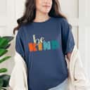 Funny Be Kind T-Shirt