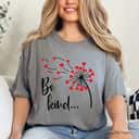Dandelion Be Kind T-Shirt Dandelion Be Kind T-Shirt