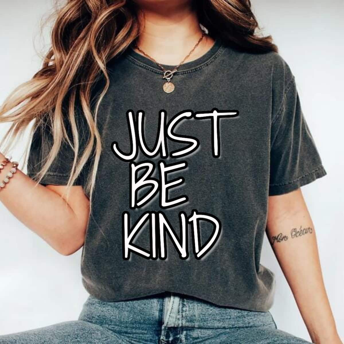 Just Be Kind T-Shirt Just Be Kind T-Shirt
