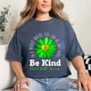 Sunflower Be Kind Mental Health Awareness T-Shirt Sunflower Be Kind Mental Health Awareness T-Shirt