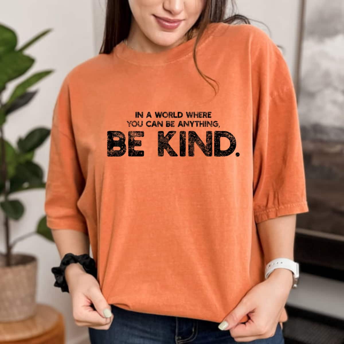 Basic In A World Be Kind Where You Can Be Anything T-Shirt Basic In A World Be Kind Where You Can Be Anything T-Shirt