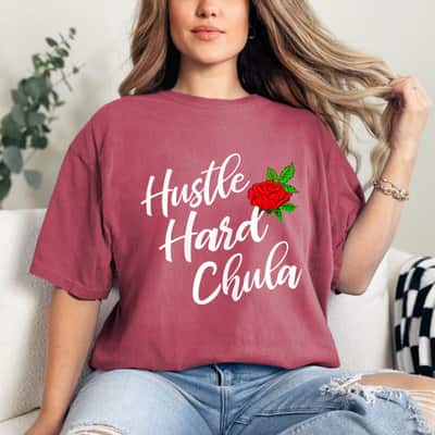Hustle Hard Chula Latina Empowered T-Shirt