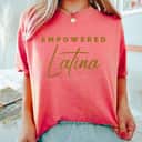 Empowered Latina T-Shirt