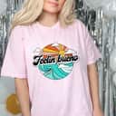 Feelin Bueno Feminist Empowered T-Shirt Feelin Bueno Feminist Empowered T-Shirt