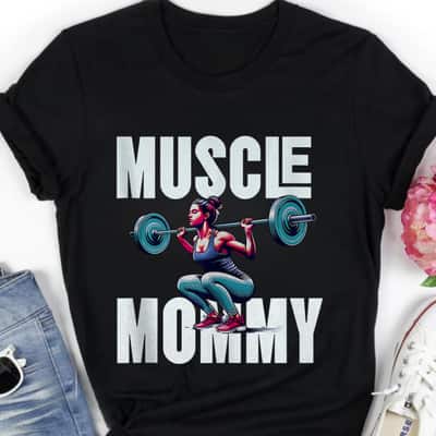 Muscle Mommy Empowered T-Shirt