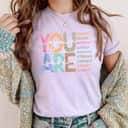You Are Brave Smart Strong Loved Empowered T-Shirt