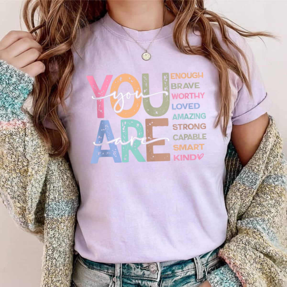 You Are Brave Smart Strong Loved Empowered T-Shirt You Are Brave Smart Strong Loved Empowered T-Shirt