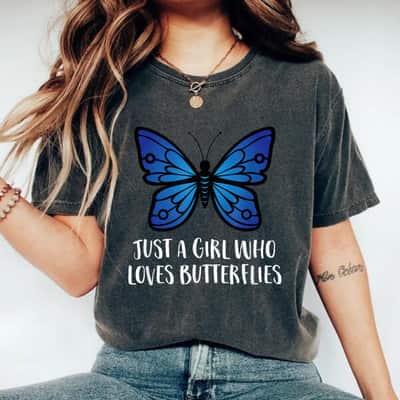 Just A Girl Who Loves Butterflies T-Shirt