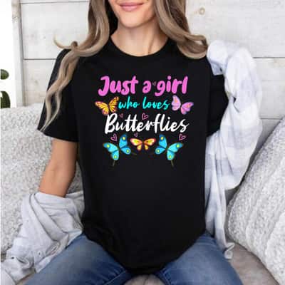 Just A Girl Who Loves Colorful Butterflies T-Shirt