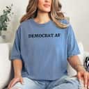 Democrat Feminist AF T-Shirt Democrat Feminist AF T-Shirt