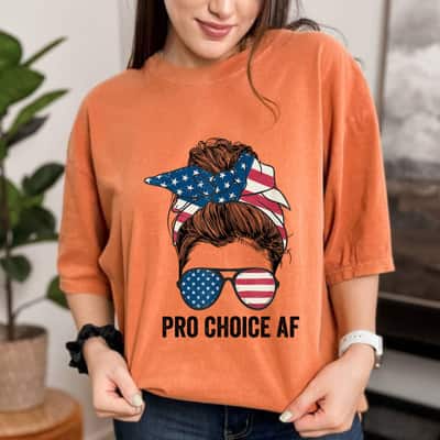 Pro Choice AF USA Girl Feminist AF T-Shirt
