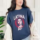 Cool Latina AF Proud Latin Women Girl Feminism AF T-Shirt Cool Latina AF Proud Latin Women Girl Feminism AF T-Shirt