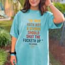 Mind Your Own Uterus Should Just STFU Fallopians T-Shirt