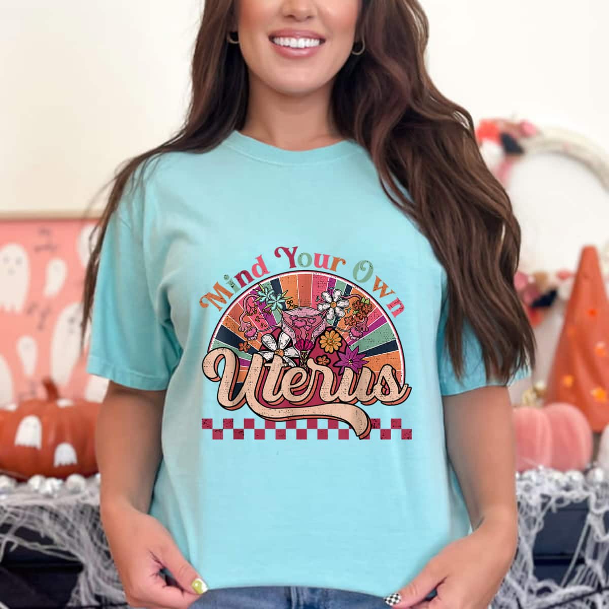 Colorful Art Mind Your Own Uterus T-Shirt Colorful Art Mind Your Own Uterus T-Shirt