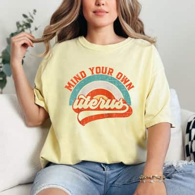 Bright Rainbow Mind Your Own Uterus Feminist Rights T-Shirt