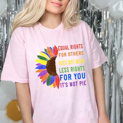 Rainbow Sunflower Equal Rights For Others Doesn't Mean Less Rights For You T-Shirt